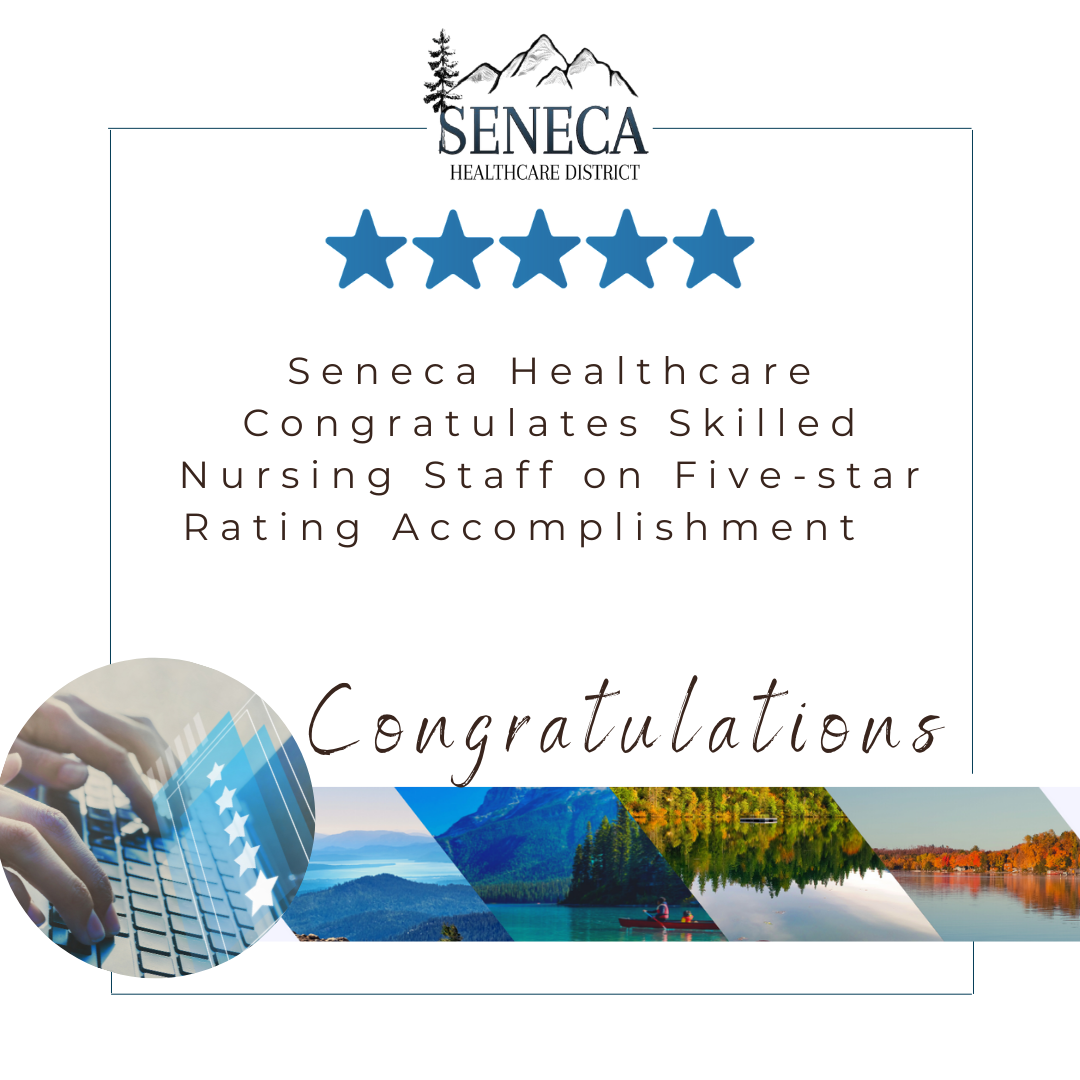 Seneca Healthcare recieved 5 stars for our Skilled Nursing Unit